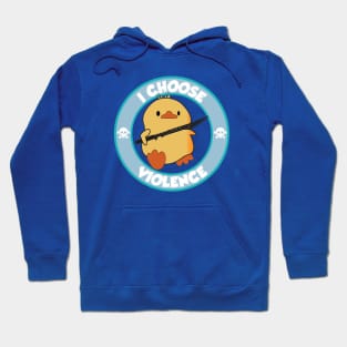 Funny Duck I Choose Violence <> Graphic Design Hoodie